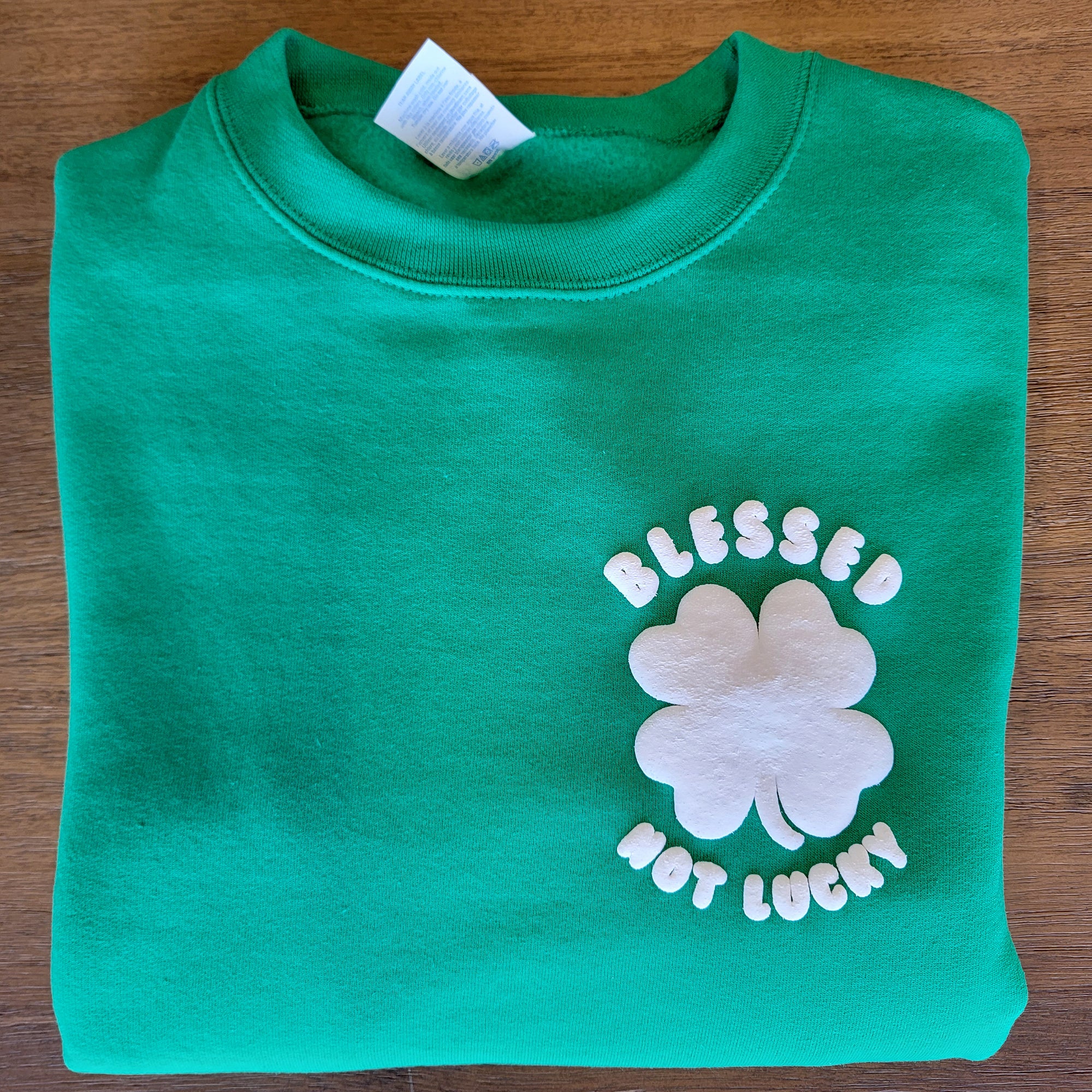 Blessed Not Lucky Puff Print Green Sweatshirt