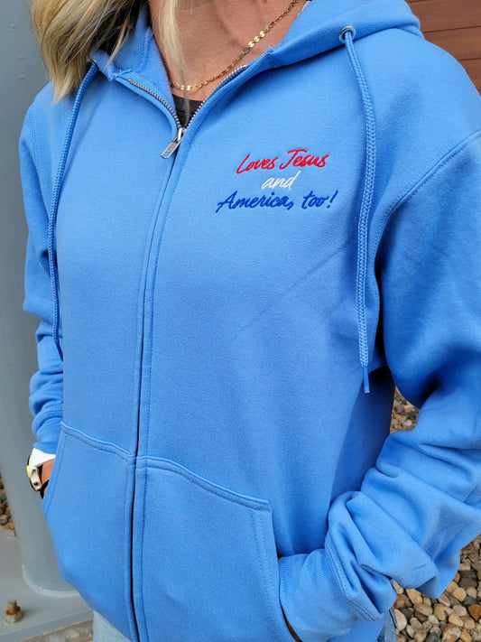 Loves Jesus and America Too Embroidered Zip Hoodie